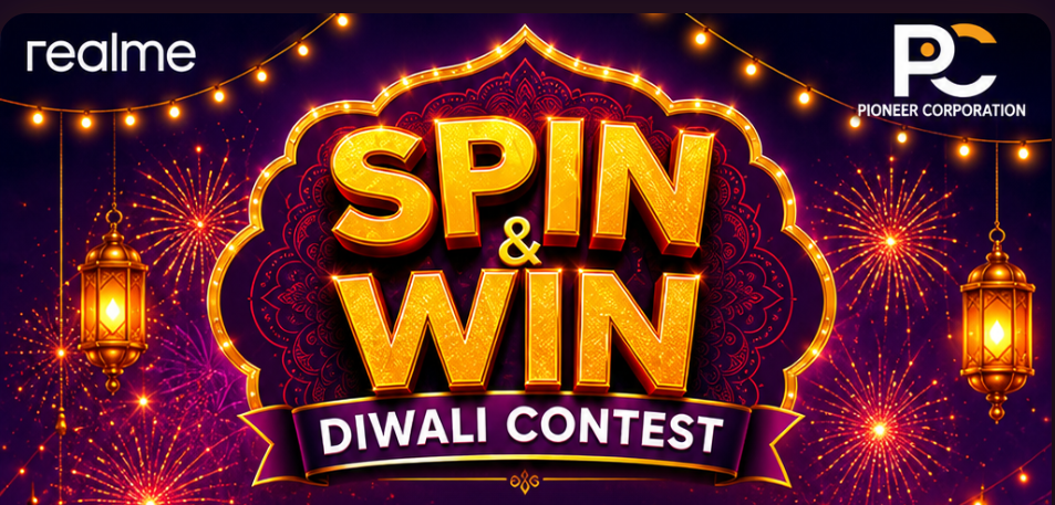 realme Spin and Win Diwali Contest - Pioneer Corporation
